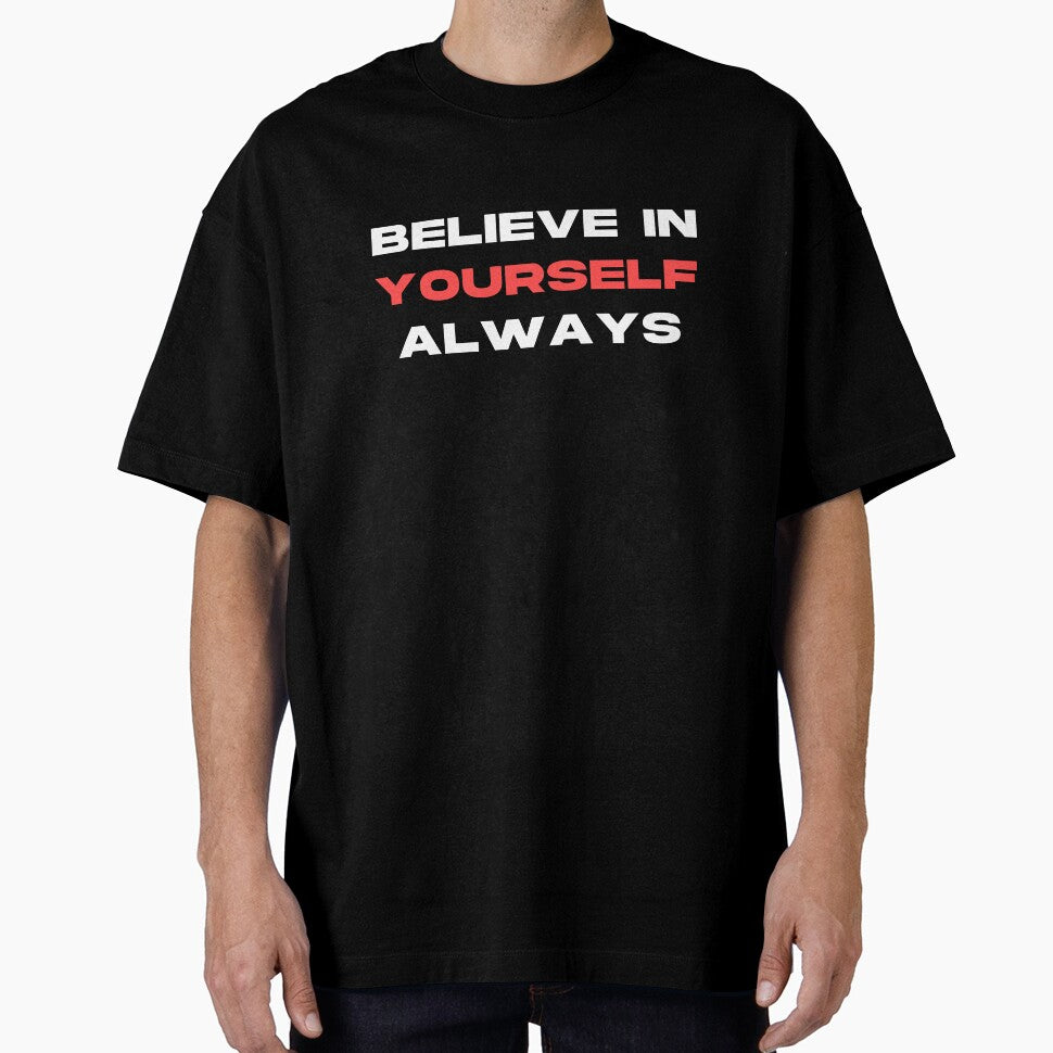 Believe In Yourself Always Motivational Quotes by TrenddesFashion T-Shirts, Hoodie, Sweatshirt | BlankRebels.com (Image 1)