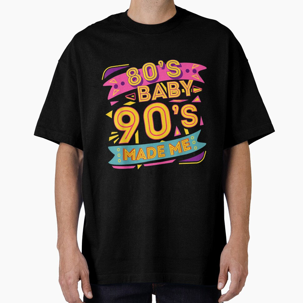 80s Baby 90s Made Me #1 by SnowStore98 T-Shirts, Hoodie, Sweatshirt | BlankRebels.com (Image 1)