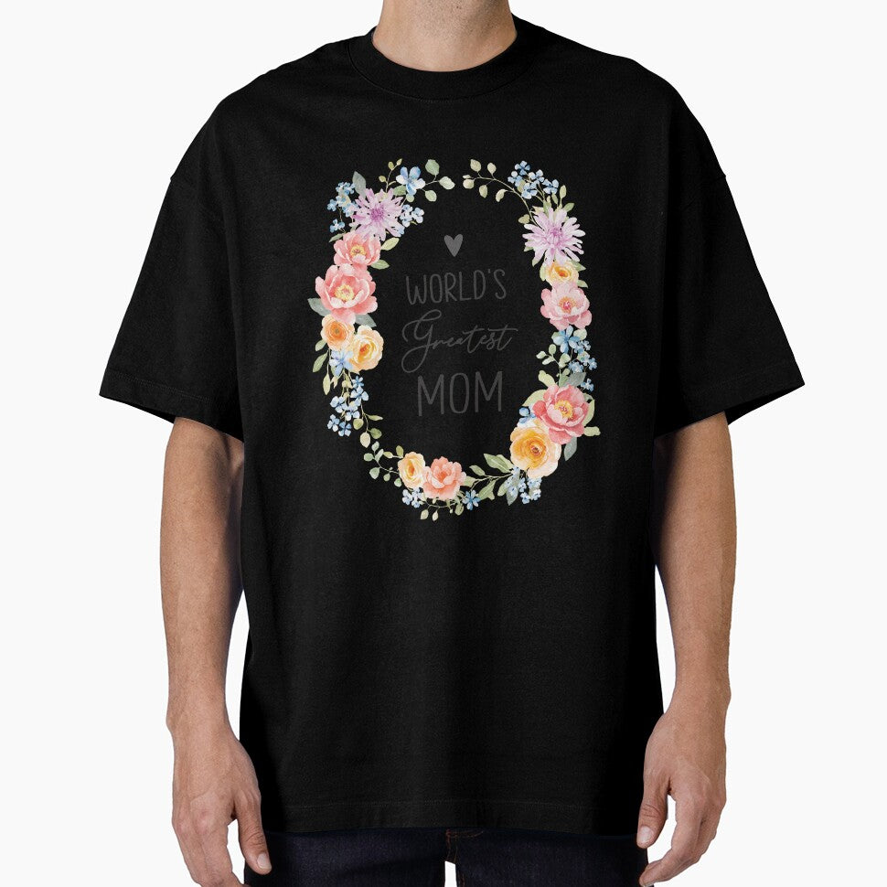 World's Greatest Mom Colorful Floral Mothers Day Quote by Nature Hues T-Shirts, Hoodie, Sweatshirt (Image 1)