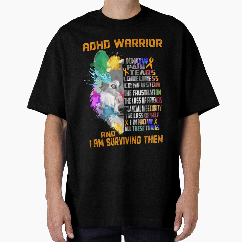 ADHD Warrior - I Know All These Things and I Am Surviving Them by CansellBar T-Shirts, Hoodie, Sweatshirt (Image 1)