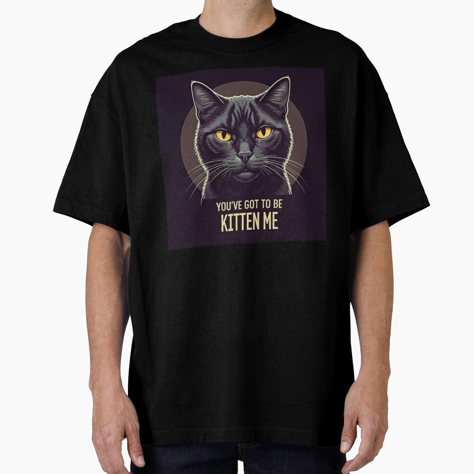 You've Got To Be Kitten Me by Gabriela McDaniel
