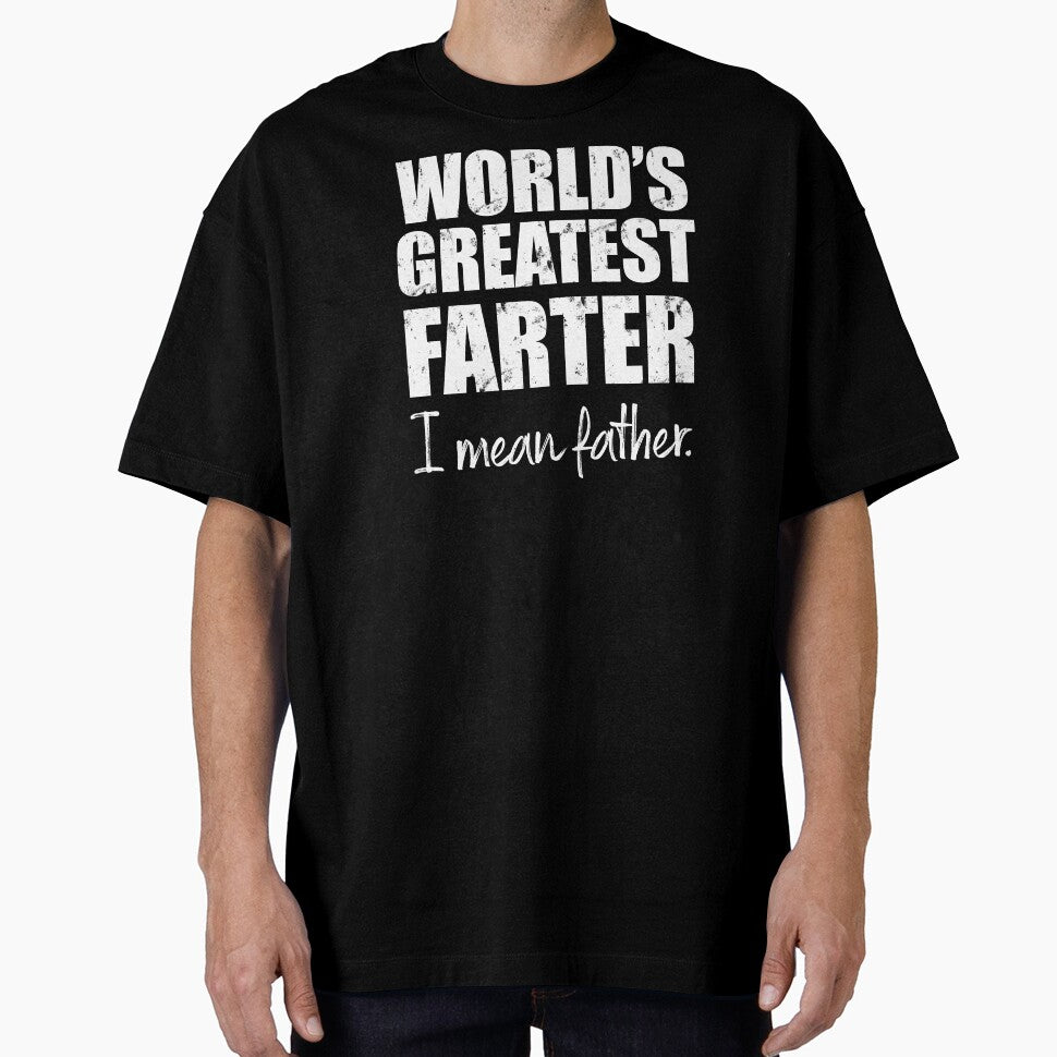 World's Greatest Farter, I Mean Father by FuntasticDez T-Shirts, Hoodie, Sweatshirt | BlankRebels.com (Image 1)