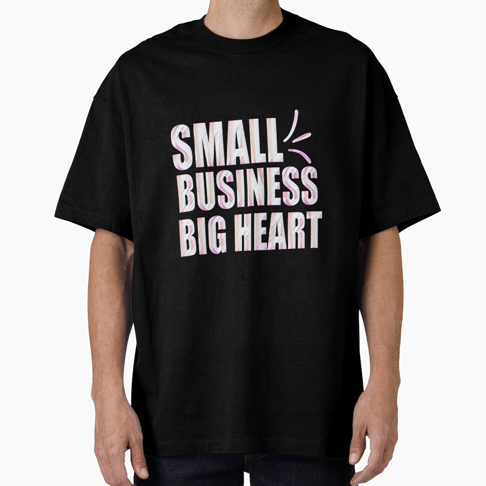 Small Business Big Heart by creativerooney T-Shirts, Hoodie, Sweatshirt | BlankRebels.com (Image 1)