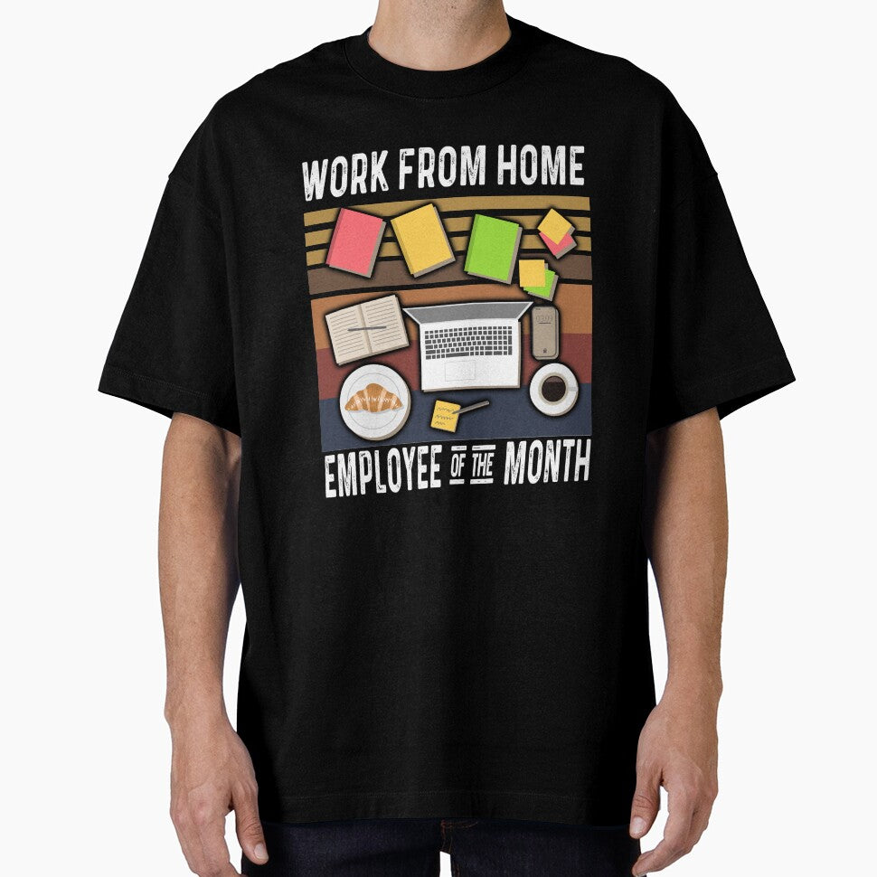Work From Home Employee Of The Month by DreamerFORreal T-Shirts, Hoodie, Sweatshirt | BlankRebels.com (Image 1)