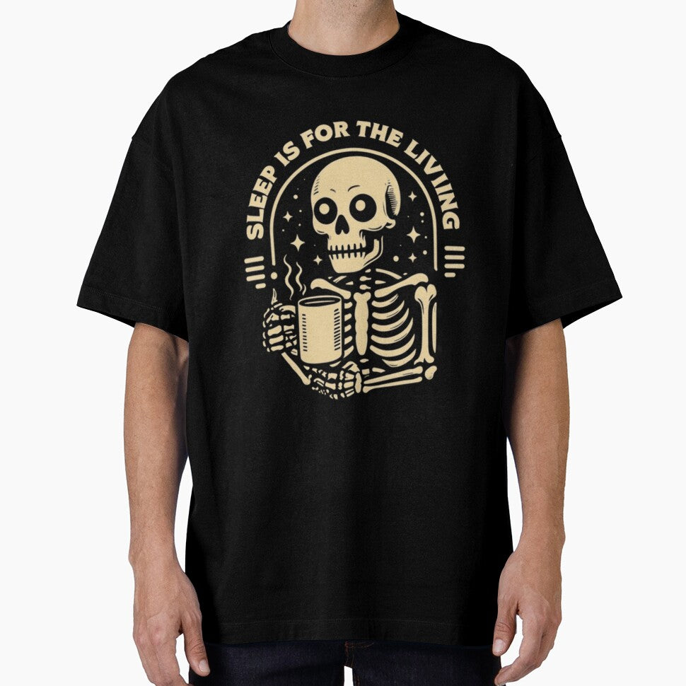 sleep is for the living by waleedahmed6541 T-Shirts, Hoodie, Sweatshirt | BlankRebels.com (Image 1)