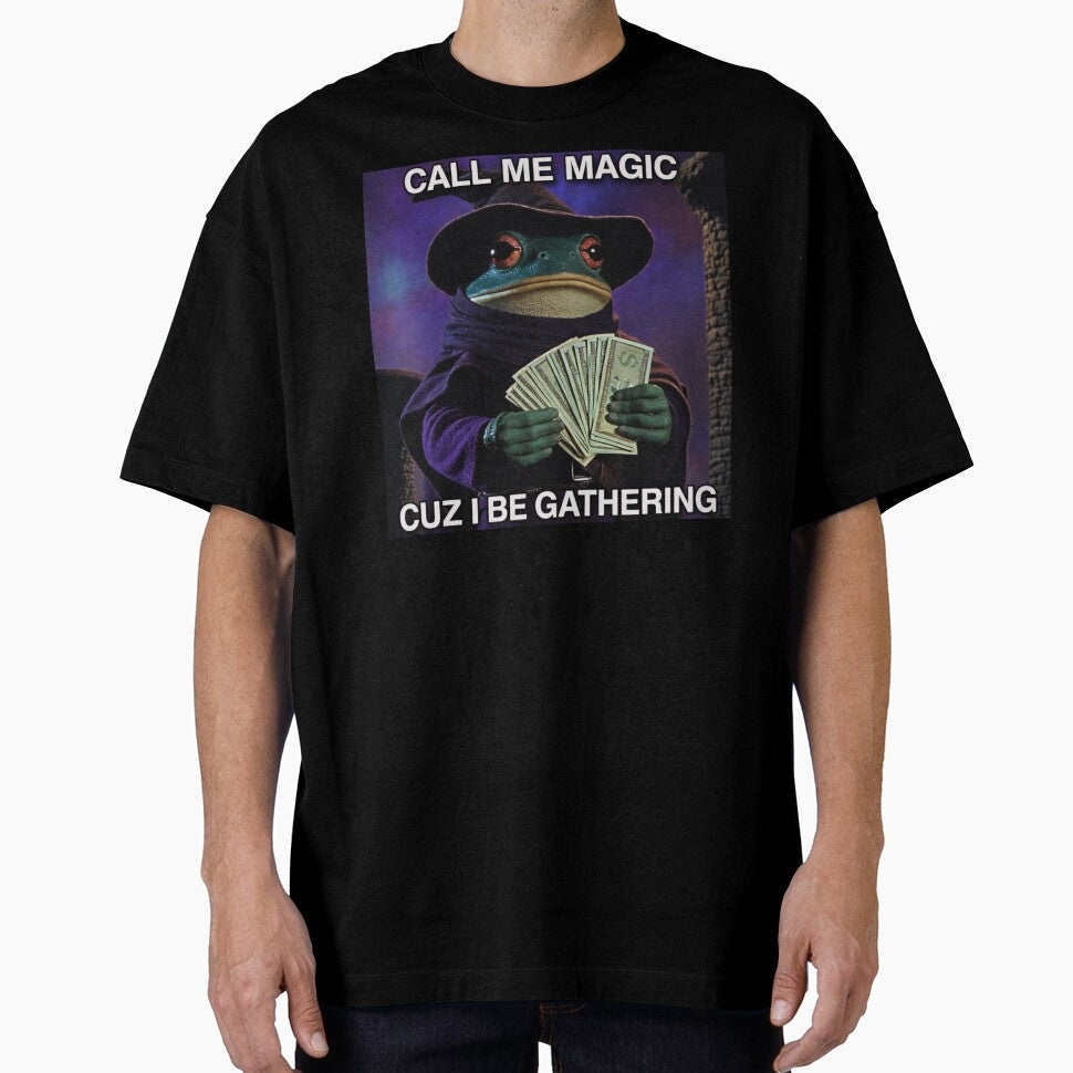 Call Me Magic Cuz I Be Gathering | The Frog Mage | Funny Wizard Gamer Gift by love3617 T-Shirts, Hoodie, Sweatshirt (Image 1)
