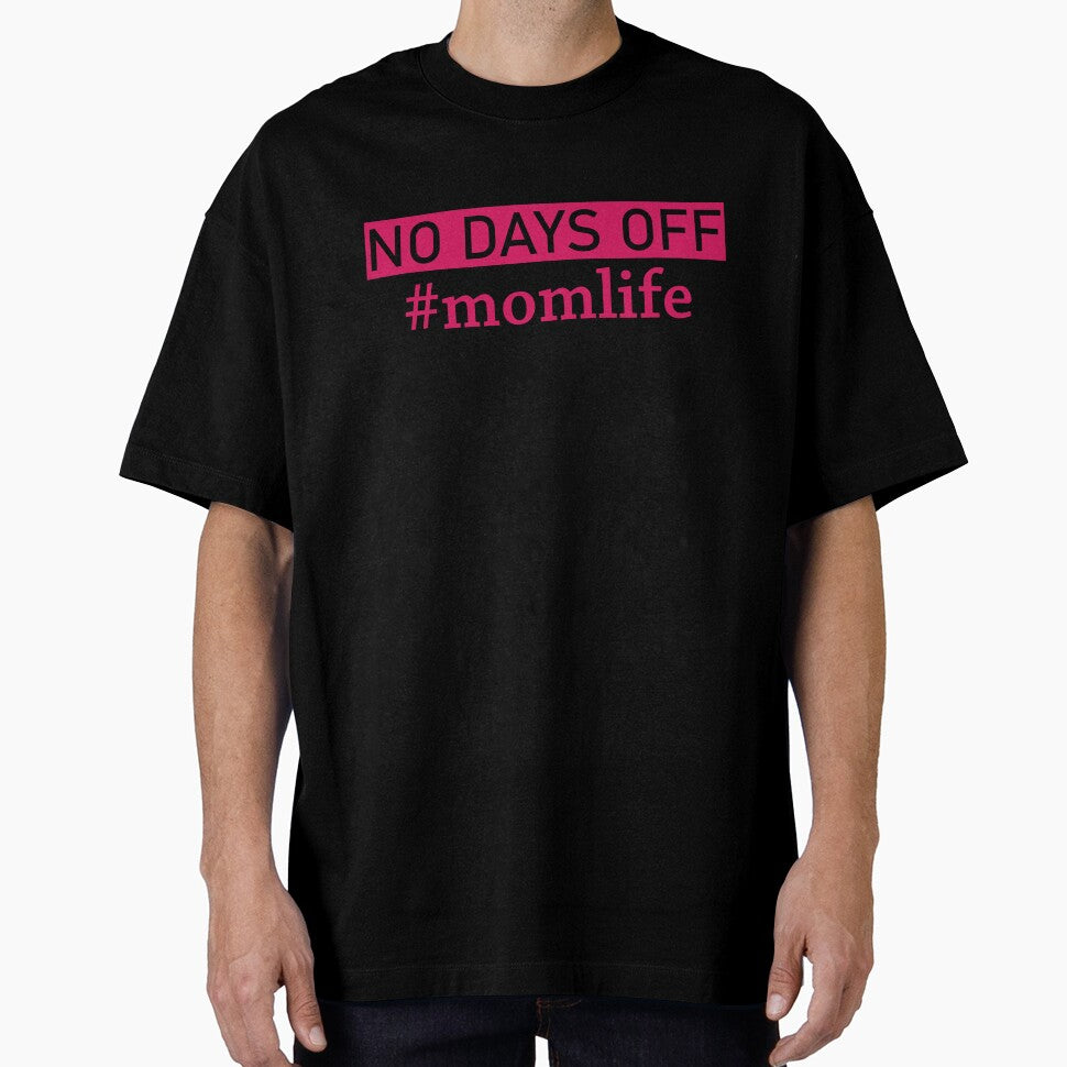 No Days Off Mom Life by SixtyOneDesign T-Shirts, Hoodie, Sweatshirt | BlankRebels.com (Image 1)