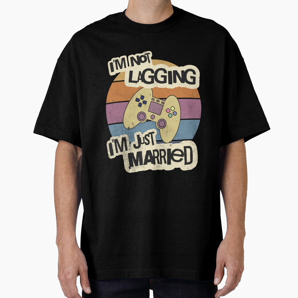 I'm Not Lagging, I'm Just Married by LevelUpTeeCo T-Shirts, Hoodie, Sweatshirt | BlankRebels.com (Image 1)