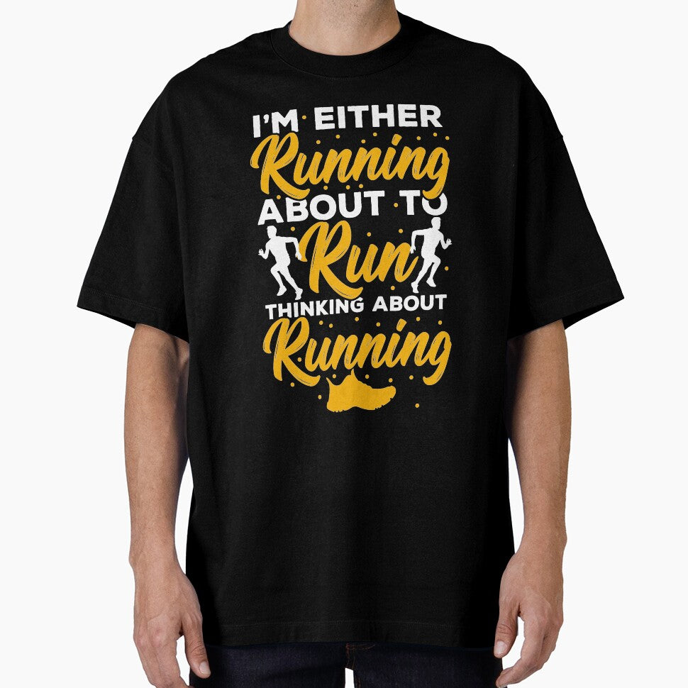 I am Running about to Run thinking about it by NeXore T-Shirts, Hoodie, Sweatshirt | BlankRebels.com (Image 1)