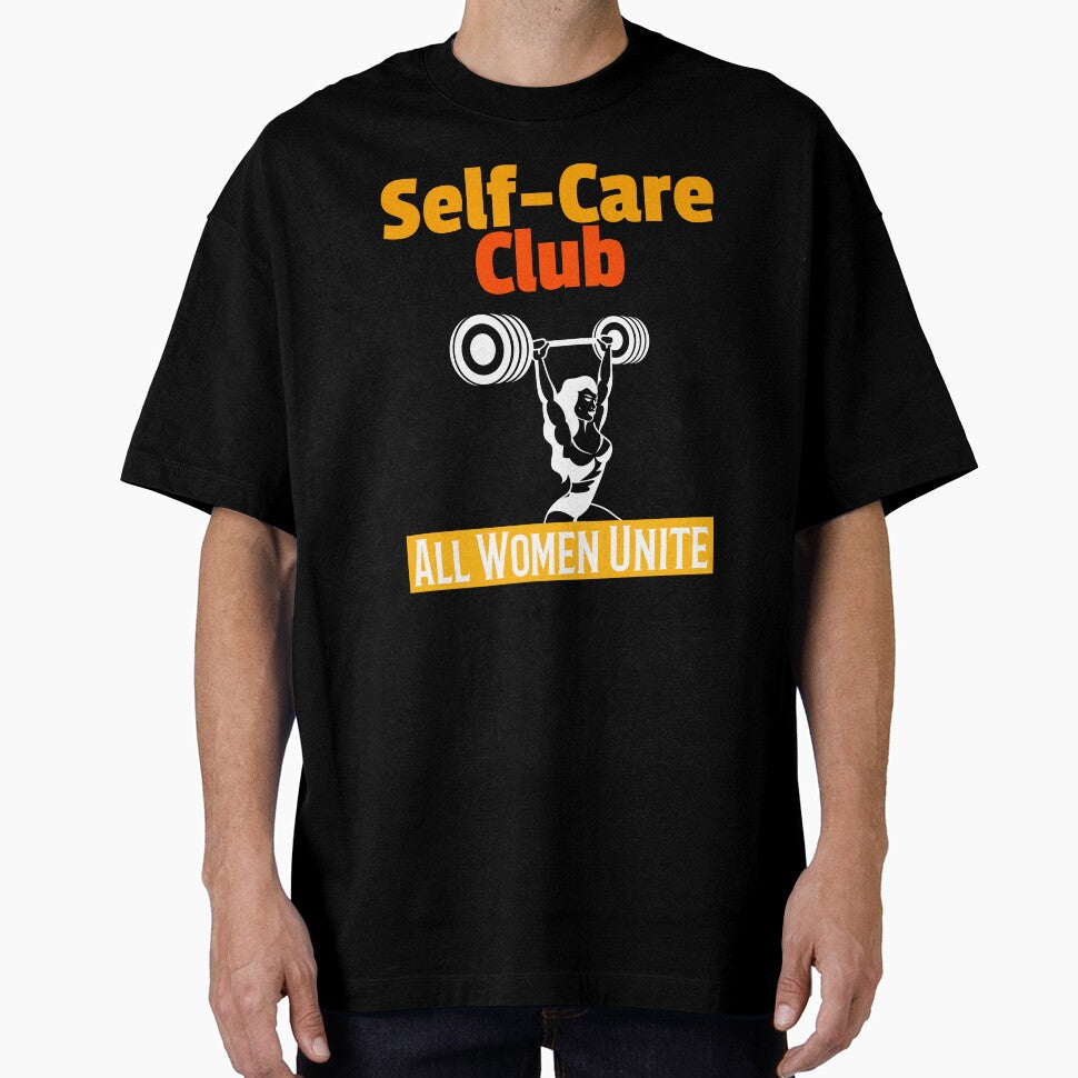 Self-Care Club All Women Unite T-Shirt by VibeStitched Hoodie, Sweatshirt | BlankRebels.com (Image 1)