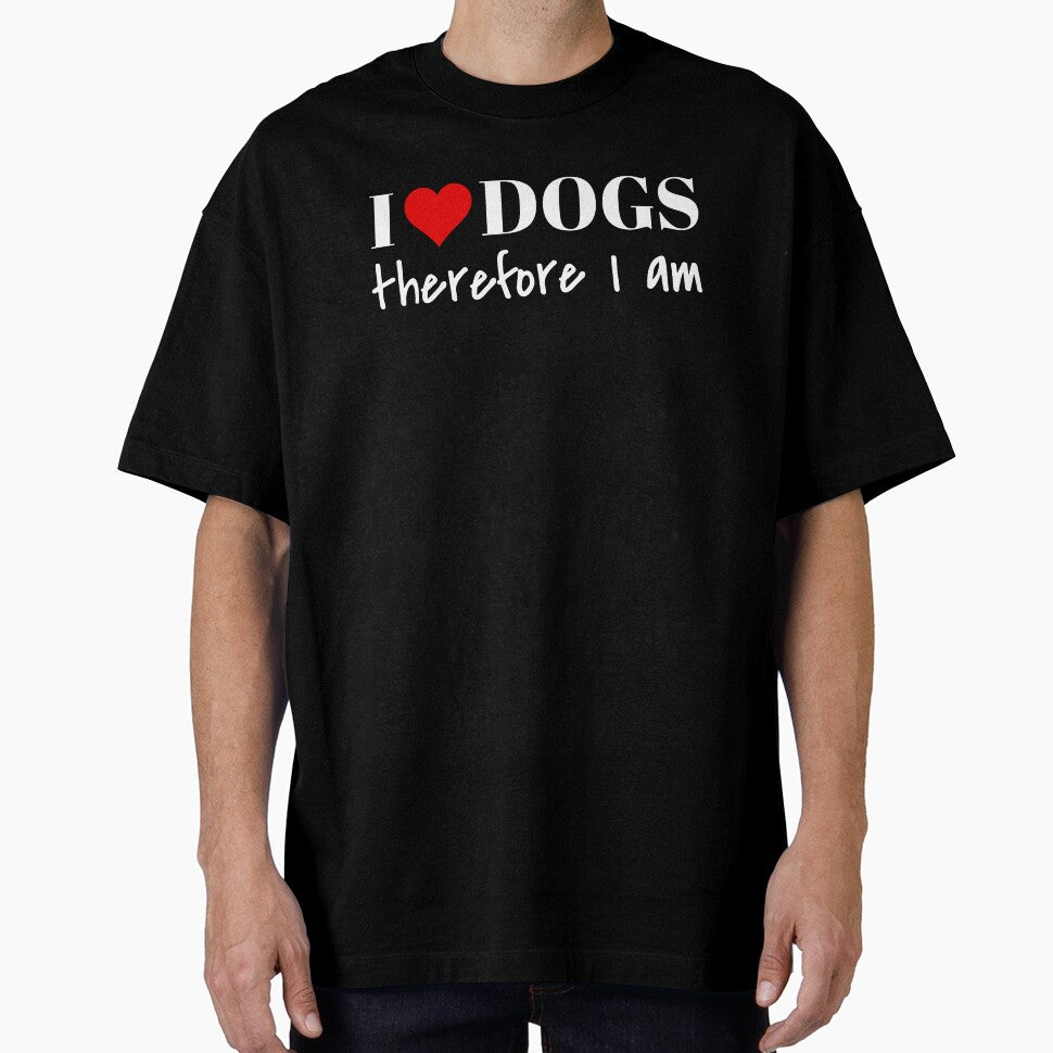 I Love Dogs Therefore I am by carpetunicam T-Shirts, Hoodie, Sweatshirt | BlankRebels.com (Image 1)