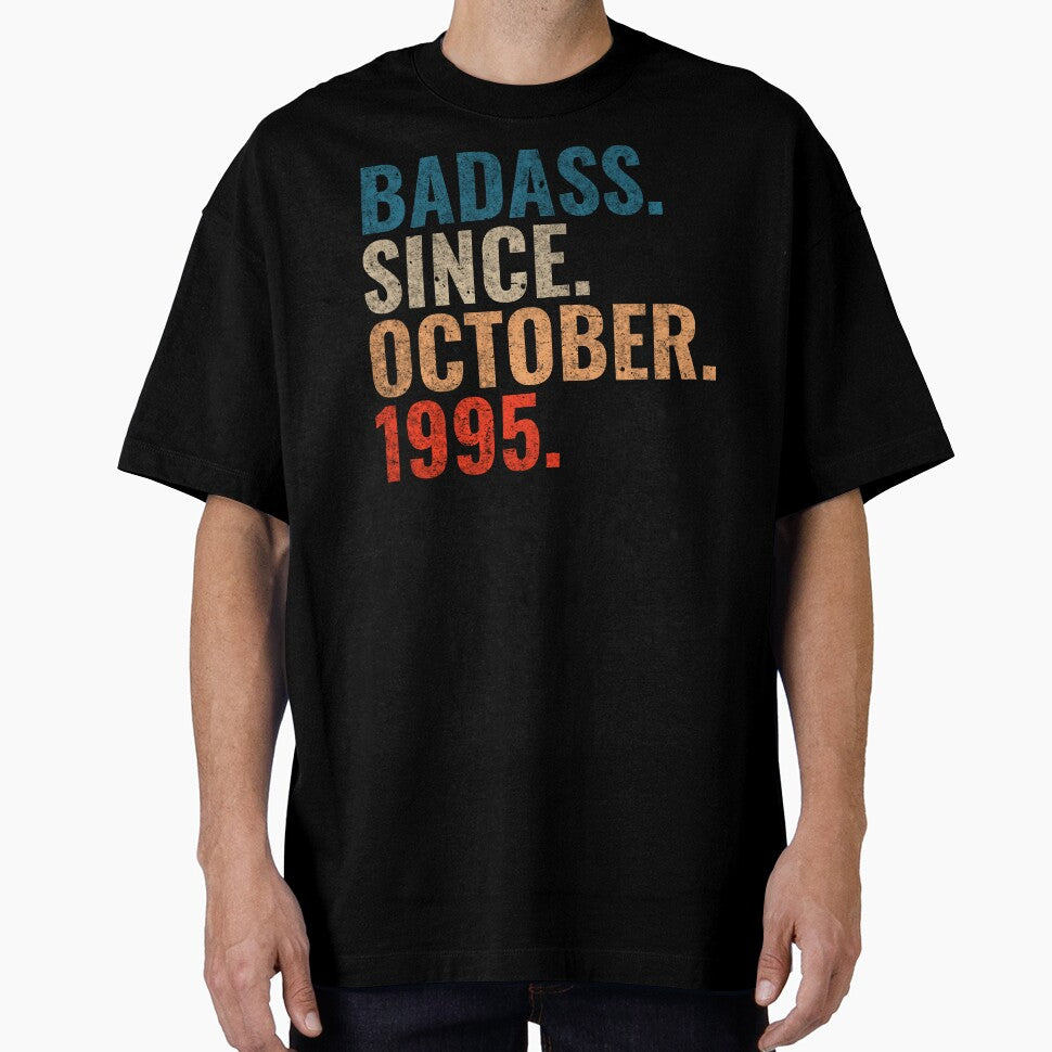 Badass since October 1995 Vintage 1995 October birthday gift by Teelogic T-Shirts, Hoodie, Sweatshirt (Image 1)