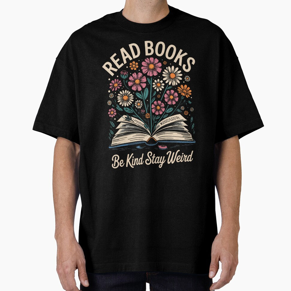 Read Books Be Kind Stay Weird by SheilaAnjelica T-Shirts, Hoodie, Sweatshirt | BlankRebels.com (Image 1)