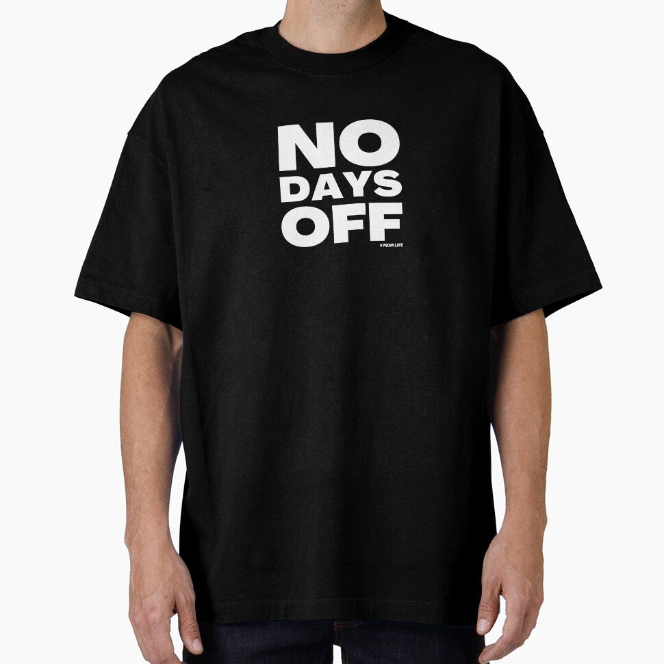 Mom Life No Days Off by SimpleUniverse T-Shirts, Hoodie, Sweatshirt | BlankRebels.com (Image 1)