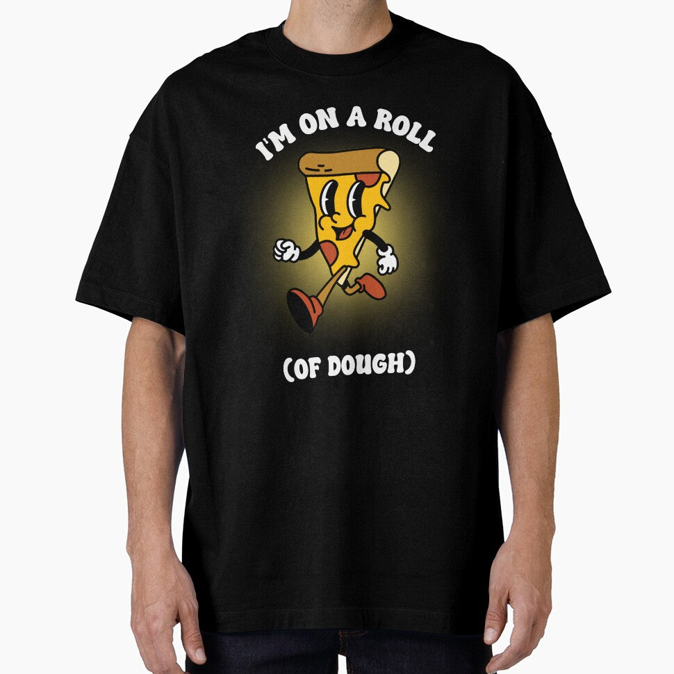 I'm In A Roll Of Dough Pizza Pizza by TheProApparel T-Shirts, Hoodie, Sweatshirt | BlankRebels.com (Image 1)