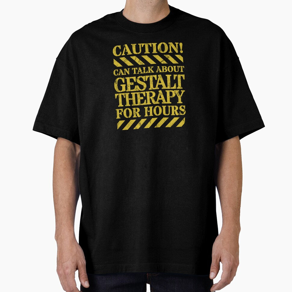 Caution! Talk about Gestalt therapy by GestaltTees T-Shirts, Hoodie, Sweatshirt | BlankRebels.com (Image 1)