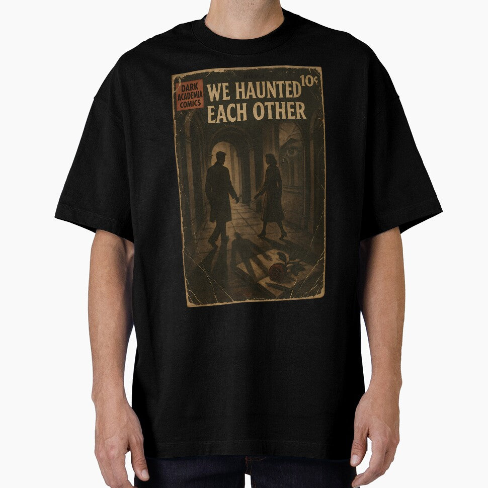 Gothic Dark Academia: We Haunted Each Other by bapupa T-Shirts, Hoodie, Sweatshirt | BlankRebels.com (Image 1)