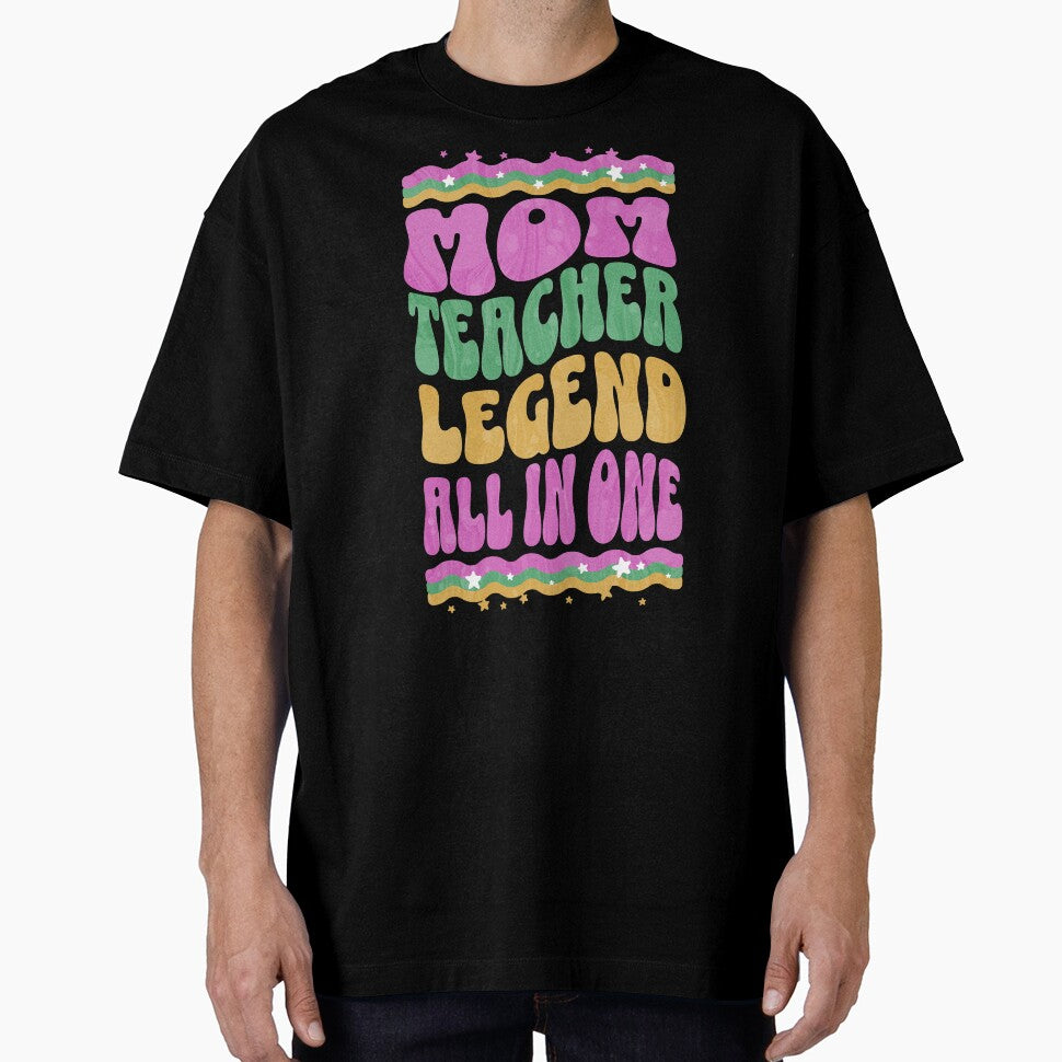 Mom, Teacher, Legend, All In One. Teacher Mom by DomTeesHaven T-Shirts, Hoodie, Sweatshirt | BlankRebels.com (Image 1)