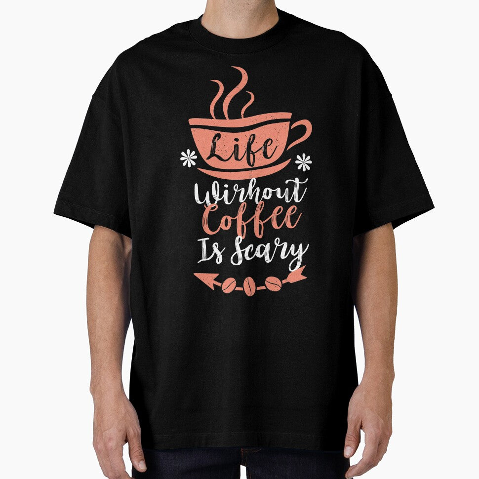 life without coffee is scary by maryam madah T-Shirts, Hoodie, Sweatshirt | BlankRebels.com (Image 1)