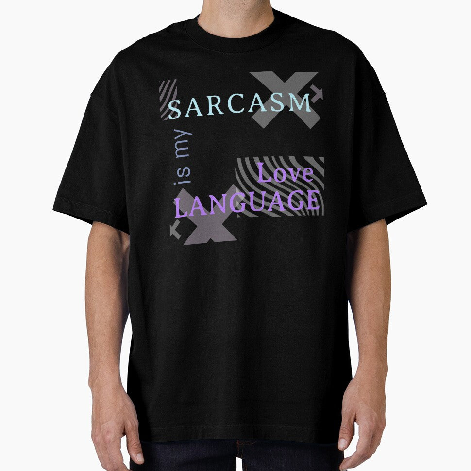 Funny Sarcastic Humor Sarcasm Is My Love Languages by Paula Helit