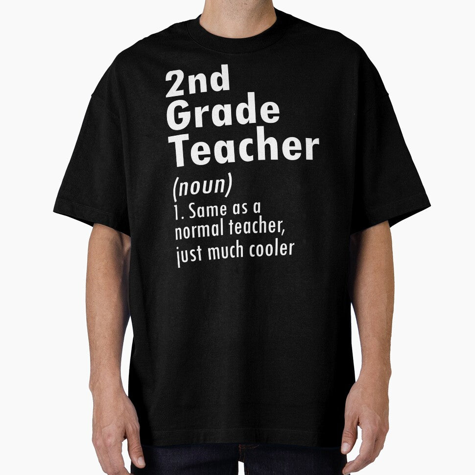 2nd Grade Teacher (noun) Same As A Normal Teacher, Just Much Cooler by Gogetgiggles T-Shirts, Hoodie, Sweatshirt (Image 1)