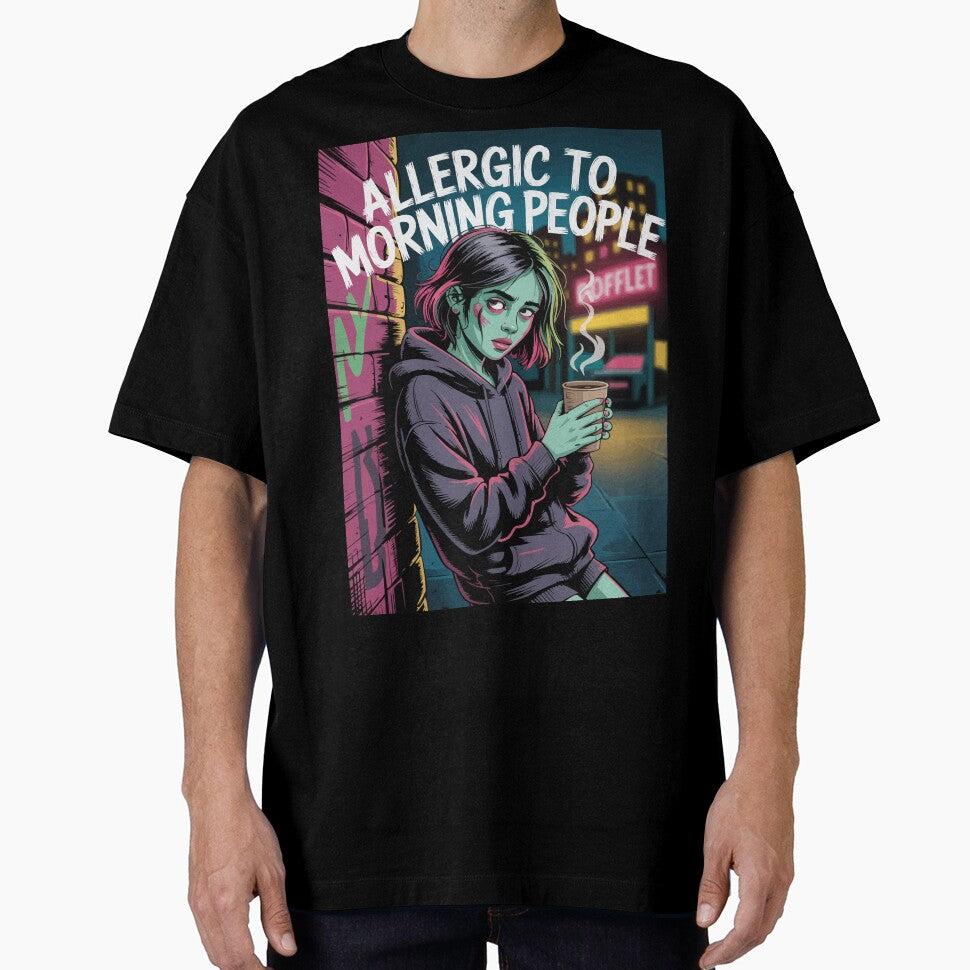 Allergic to Morning People Streetwear by Ketique T-Shirts, Hoodie, Sweatshirt | BlankRebels.com (Image 1)
