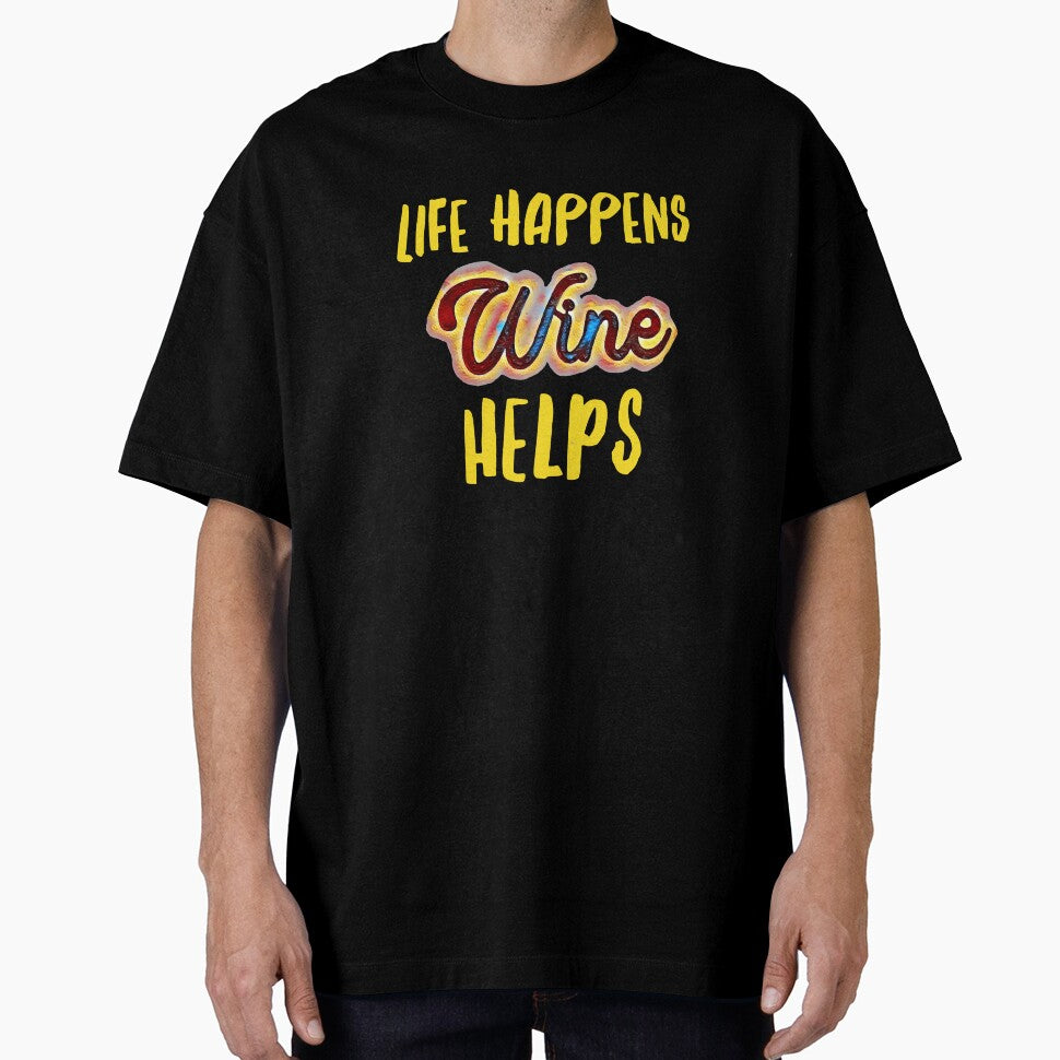 Life Happen Wine Helps by Michael & Val Saletta