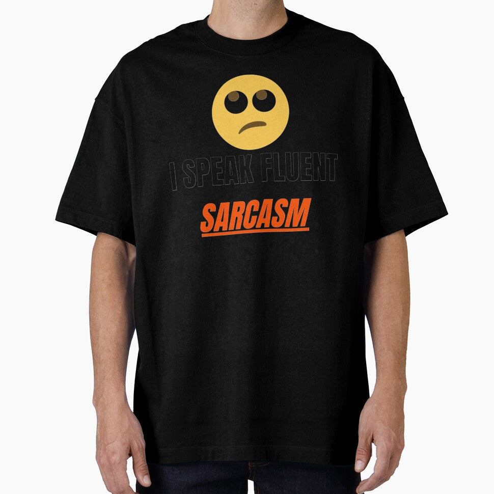 I Speak Fluent Sarcasm Funny Quote Design by Quirky Creations