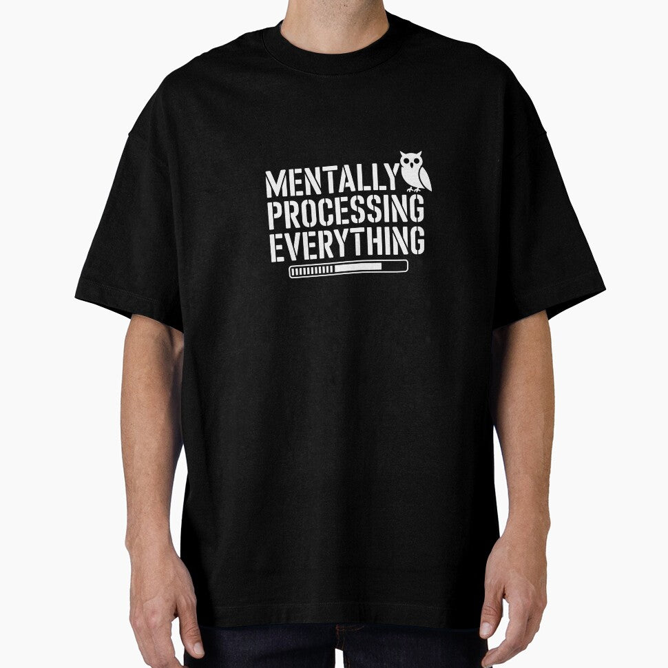 Mentally Processing Everything by theartfulaspie T-Shirts, Hoodie, Sweatshirt | BlankRebels.com (Image 1)