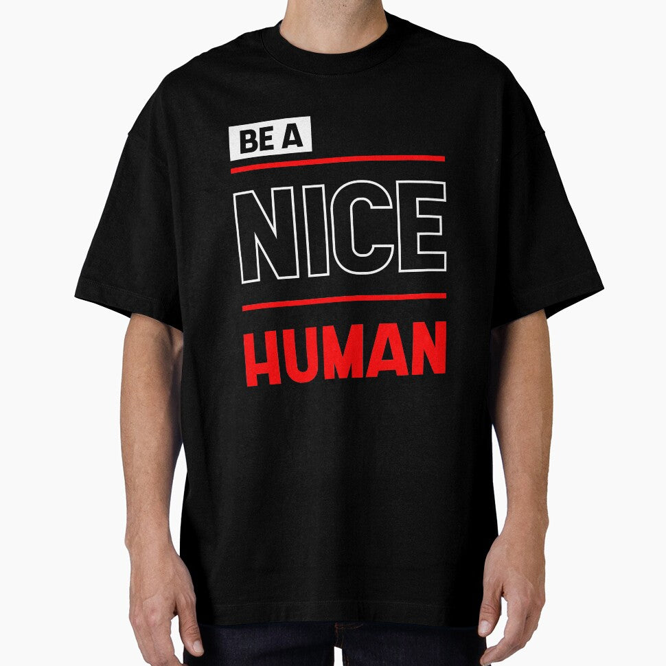 Be a Nice Human - Inspirational quote by DiogoCalheiros