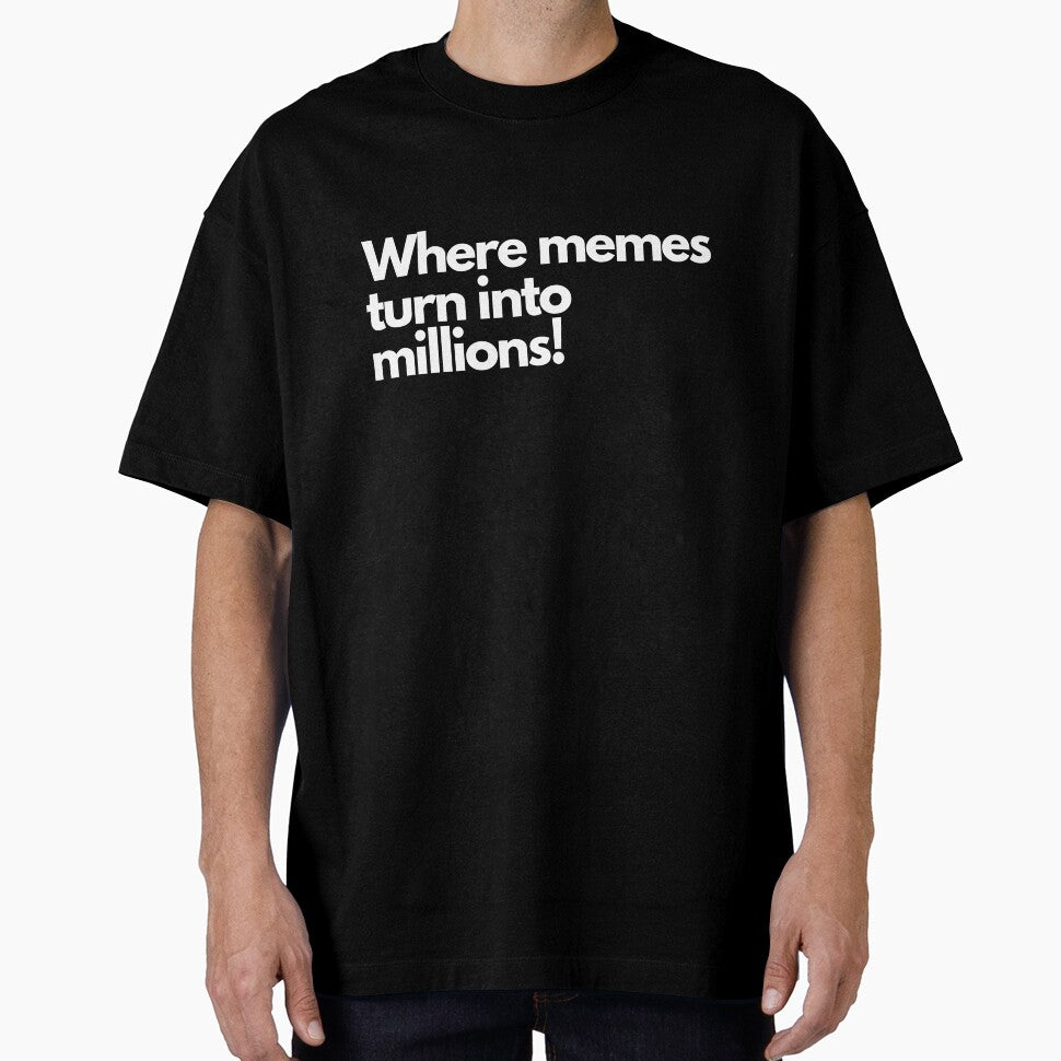 Where memes turn into millions by Memecoins Store T-Shirts, Hoodie, Sweatshirt | BlankRebels.com (Image 1)