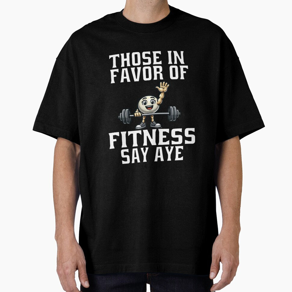Funny Exercise Saying Those In Favor Of Fitness Say Aye by fantasticdesign
