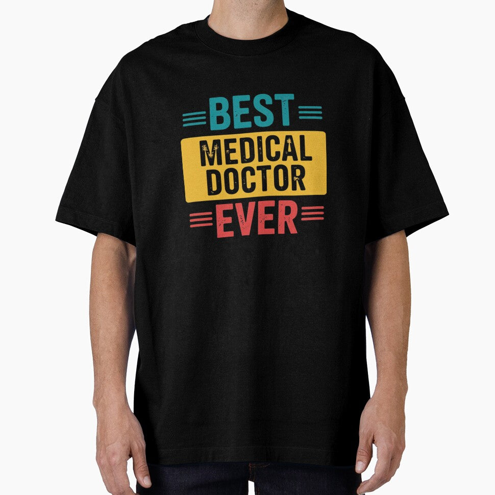 Best Medical Doctor Ever Funny Gift by Theme-Art T-Shirts, Hoodie, Sweatshirt | BlankRebels.com (Image 1)