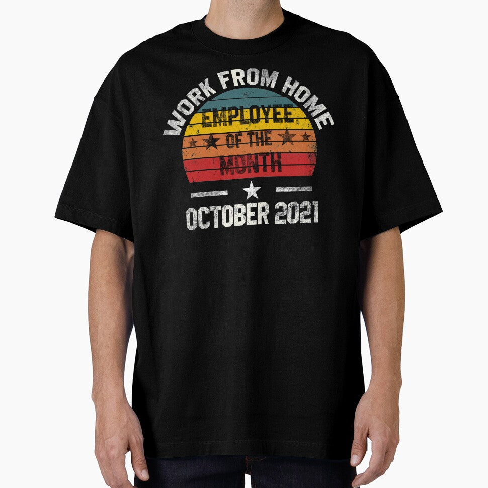 Work from Home Employee of the Month October 2021 by Koi-Art T-Shirts, Hoodie, Sweatshirt | BlankRebels.com (Image 1)