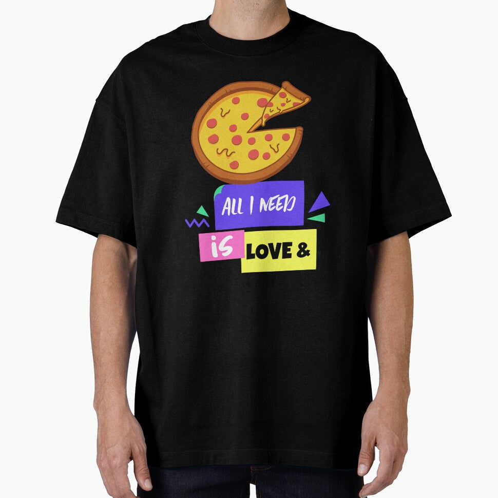 All I need is love and pizza by teeters-ind T-Shirts, Hoodie, Sweatshirt | BlankRebels.com (Image 1)