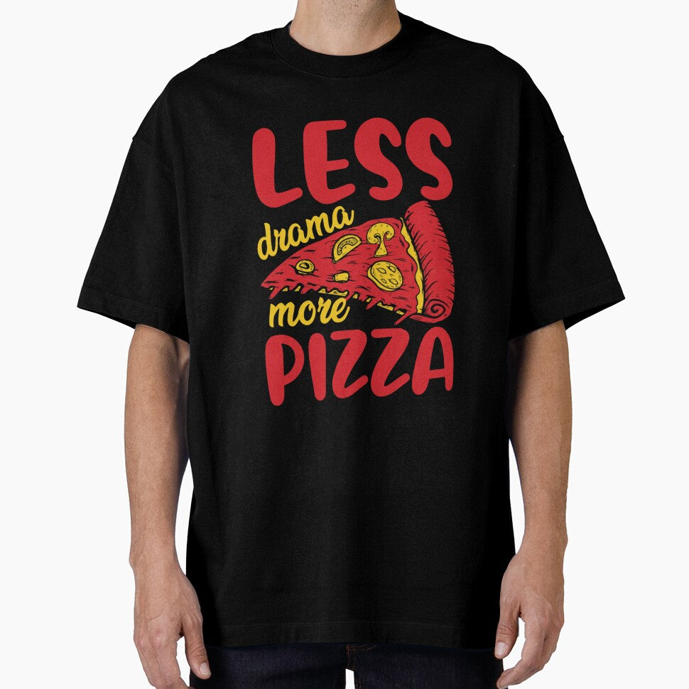 less drama more pizza t shirt pizza lover shirt T-Shirt by Goraty2020 Hoodie, Sweatshirt | BlankRebels.com (Image 1)