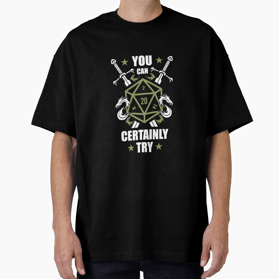 You Can Certainly Try Rpg Role Play by NeverLoseSF T-Shirts, Hoodie, Sweatshirt | BlankRebels.com (Image 1)