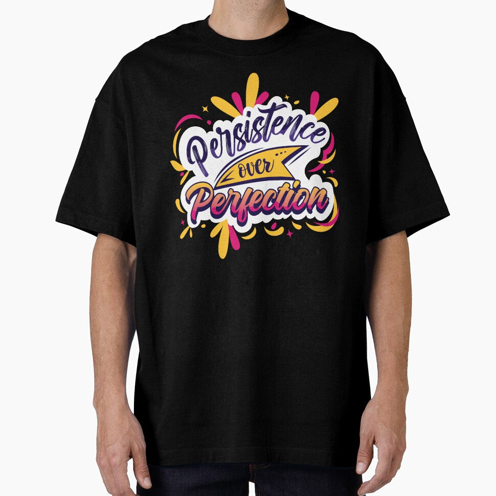 Persistence over Perfection by mrhighsky T-Shirts, Hoodie, Sweatshirt | BlankRebels.com (Image 1)