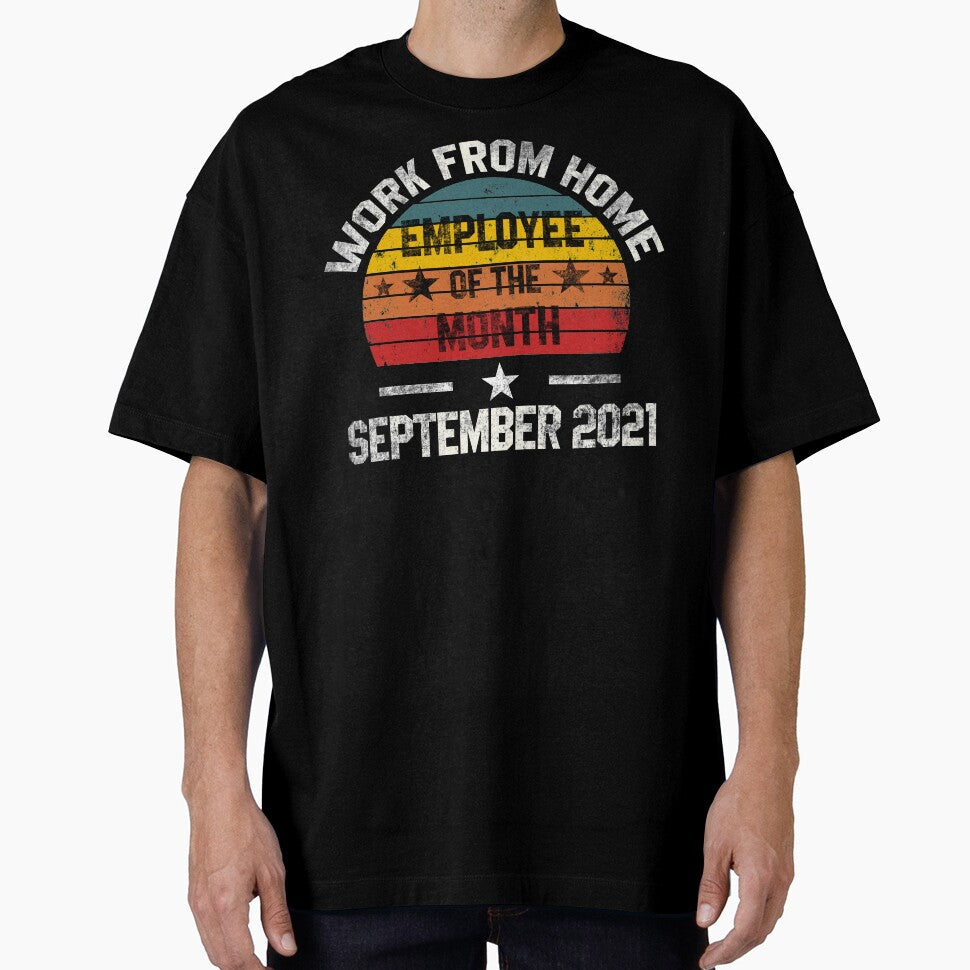 Work from Home Employee of the Month September 2021 by Koi-Art T-Shirts, Hoodie, Sweatshirt | BlankRebels.com (Image 1)