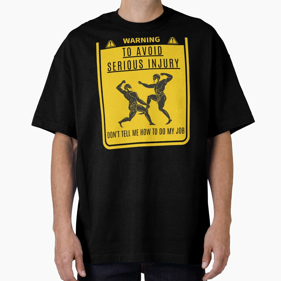 Don't tell me how to do my job by justie1977 T-Shirts, Hoodie, Sweatshirt | BlankRebels.com (Image 1)