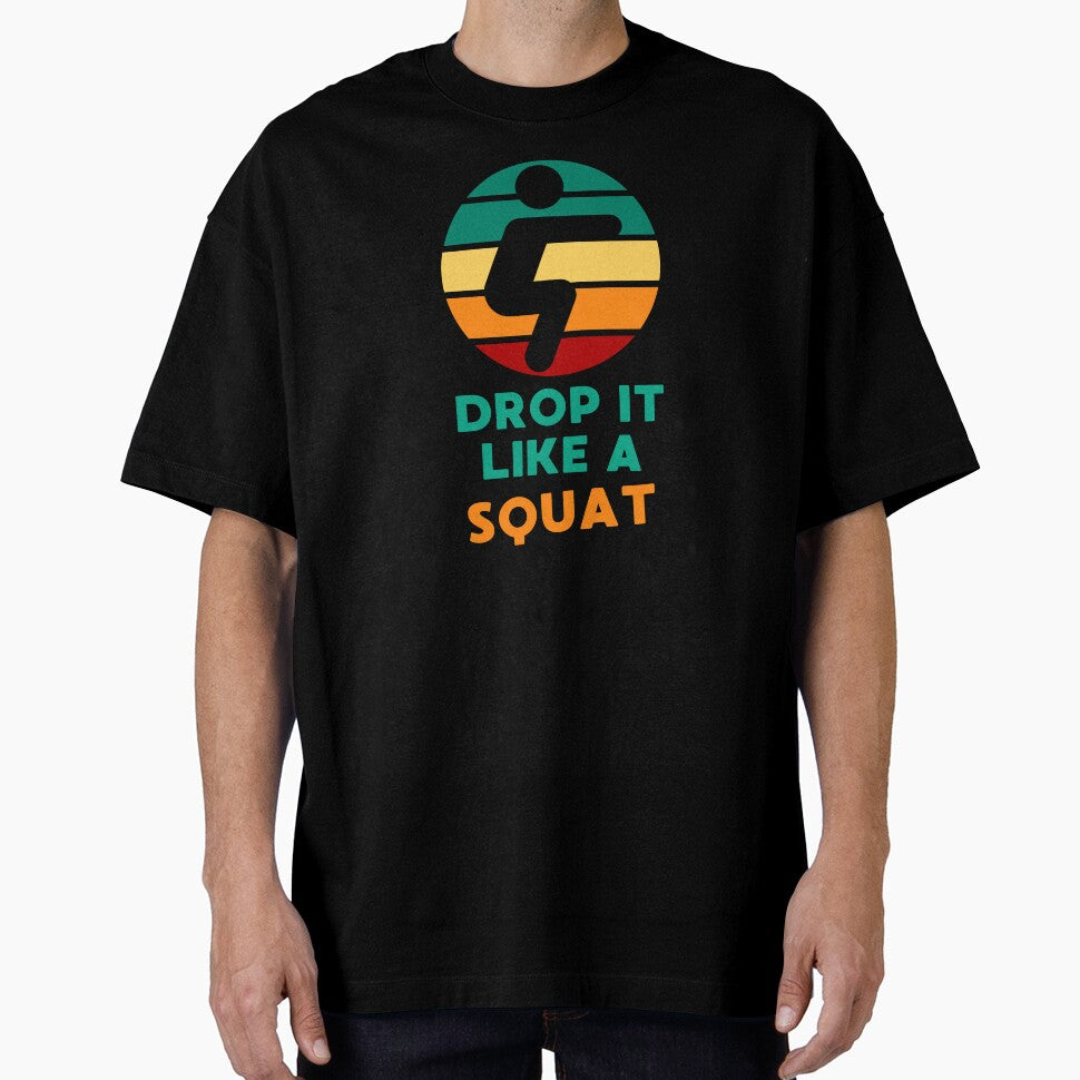 DROP IT LIKE A SQUAT FITNESS GYM JOKE by appareltolove T-Shirts, Hoodie, Sweatshirt | BlankRebels.com (Image 1)