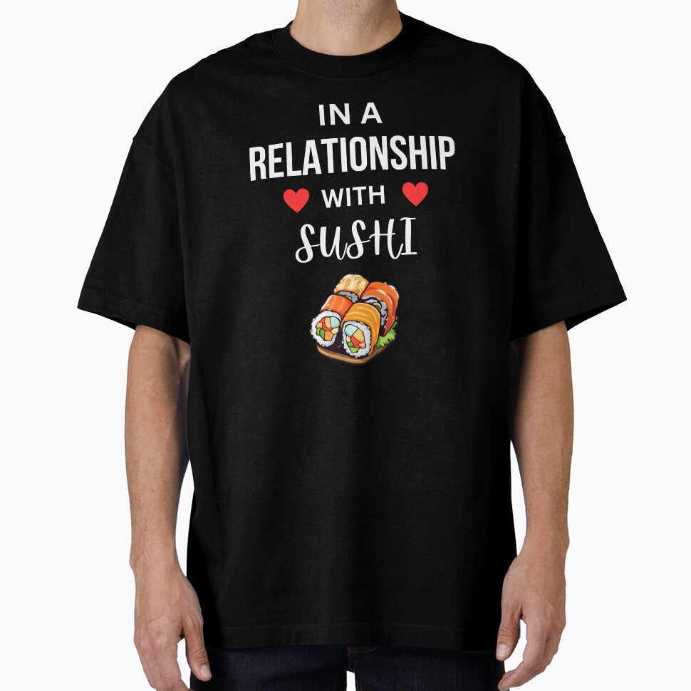 In a relationship with Sushi by annoying-shirts Hoodie, Sweatshirt | BlankRebels.com (Image 1)