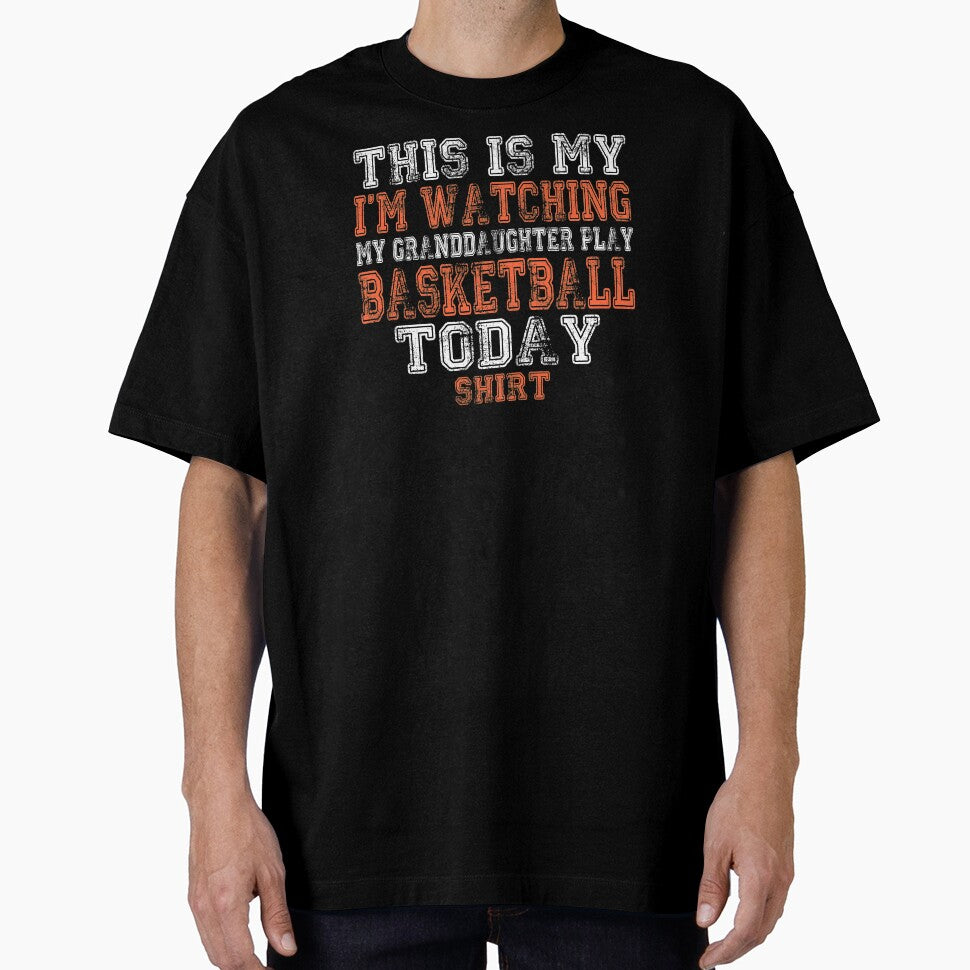 This Is My I'm Watching Granddaughter Play Basketball design product by nikkidawn74 T-Shirts, Hoodie, Sweatshirt (Image 1)