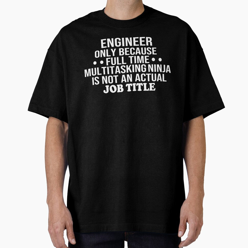 engineer only because full time multitasking ninja is not an actual job title engineer gift by alaechamlal... (Image 1)