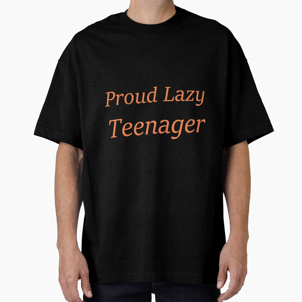 Proud Lazy Teenager.funny lazy teenager gift by youfteen