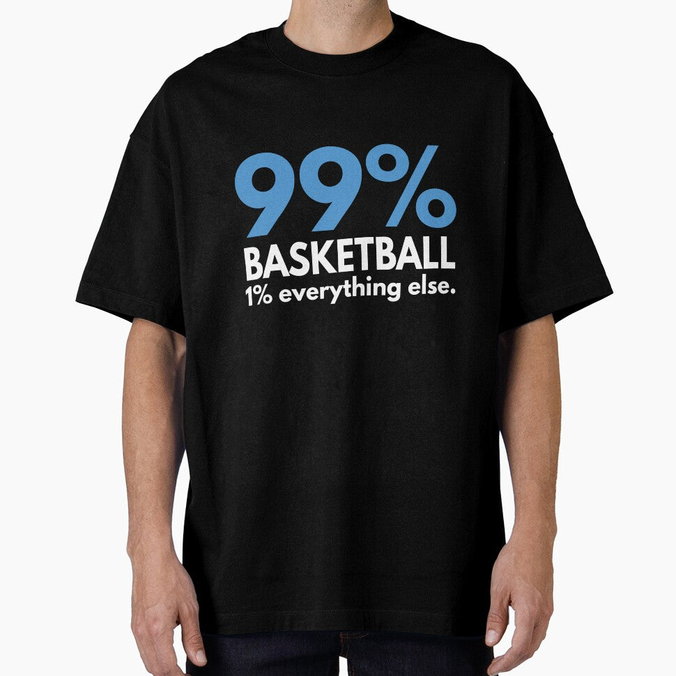 99 Percent basketball 1 percent Everything else by TendyTees T-Shirts, Hoodie, Sweatshirt | BlankRebels.com (Image 1)
