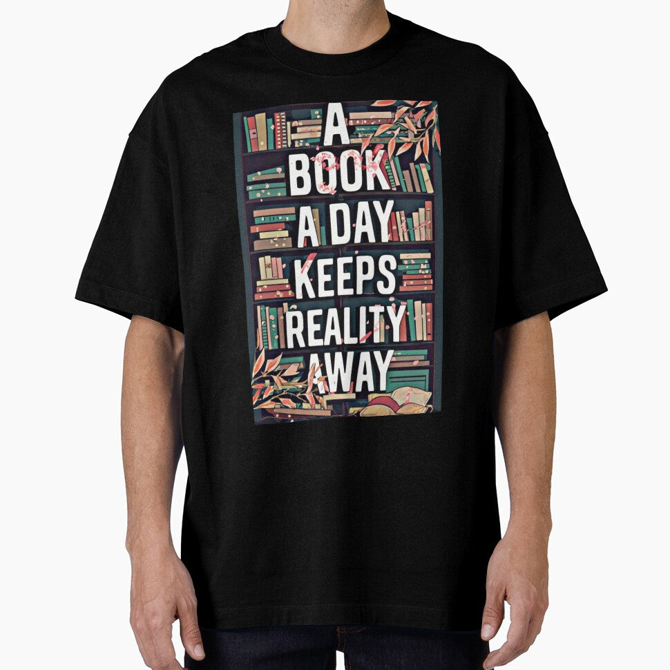 A Book A Day Keeps Reality Away by Sizani T-Shirts, Hoodie, Sweatshirt | BlankRebels.com (Image 1)