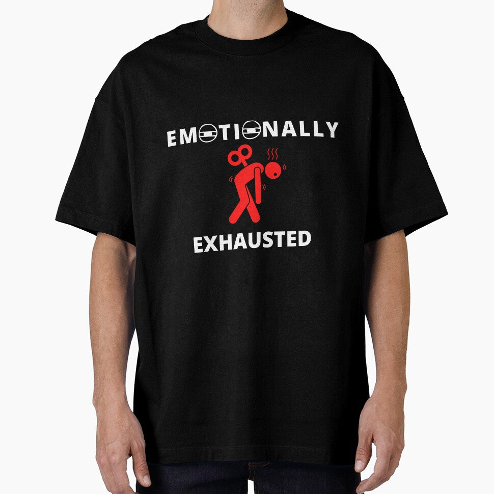 Emotionally Exhausted by YourTeeMan T-Shirts, Hoodie, Sweatshirt | BlankRebels.com (Image 1)