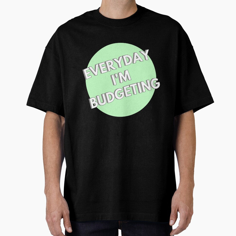 Everyday I'm Budgeting by ThoughtJumble T-Shirts, Hoodie, Sweatshirt | BlankRebels.com (Image 1)