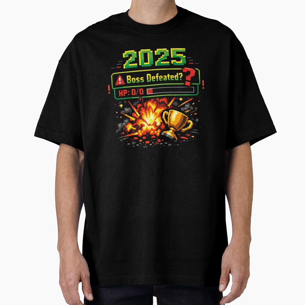 2025: Boss Defeated? by xmoudx T-Shirts, Hoodie, Sweatshirt | BlankRebels.com (Image 1)